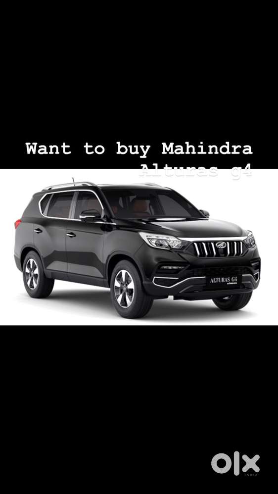 Want To Buy Mahindra Alturas G4 Diesel
