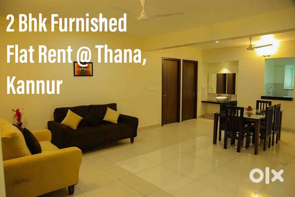 2 BHK FURNISHED FLAT RENT @ THANA,KANNUR