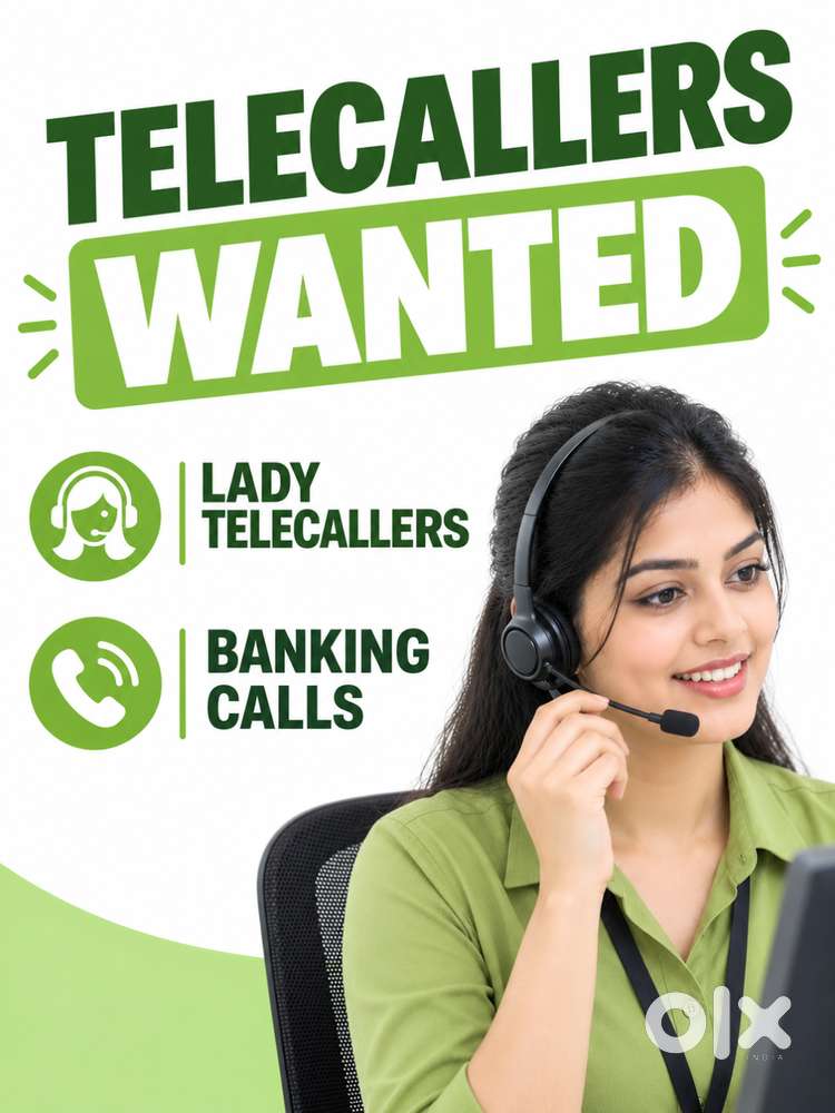 LADY TELECALLERS NEEDED FOR BANKING CALL CENTRE