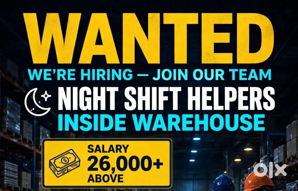 Wanted night  shift warehouse helpers