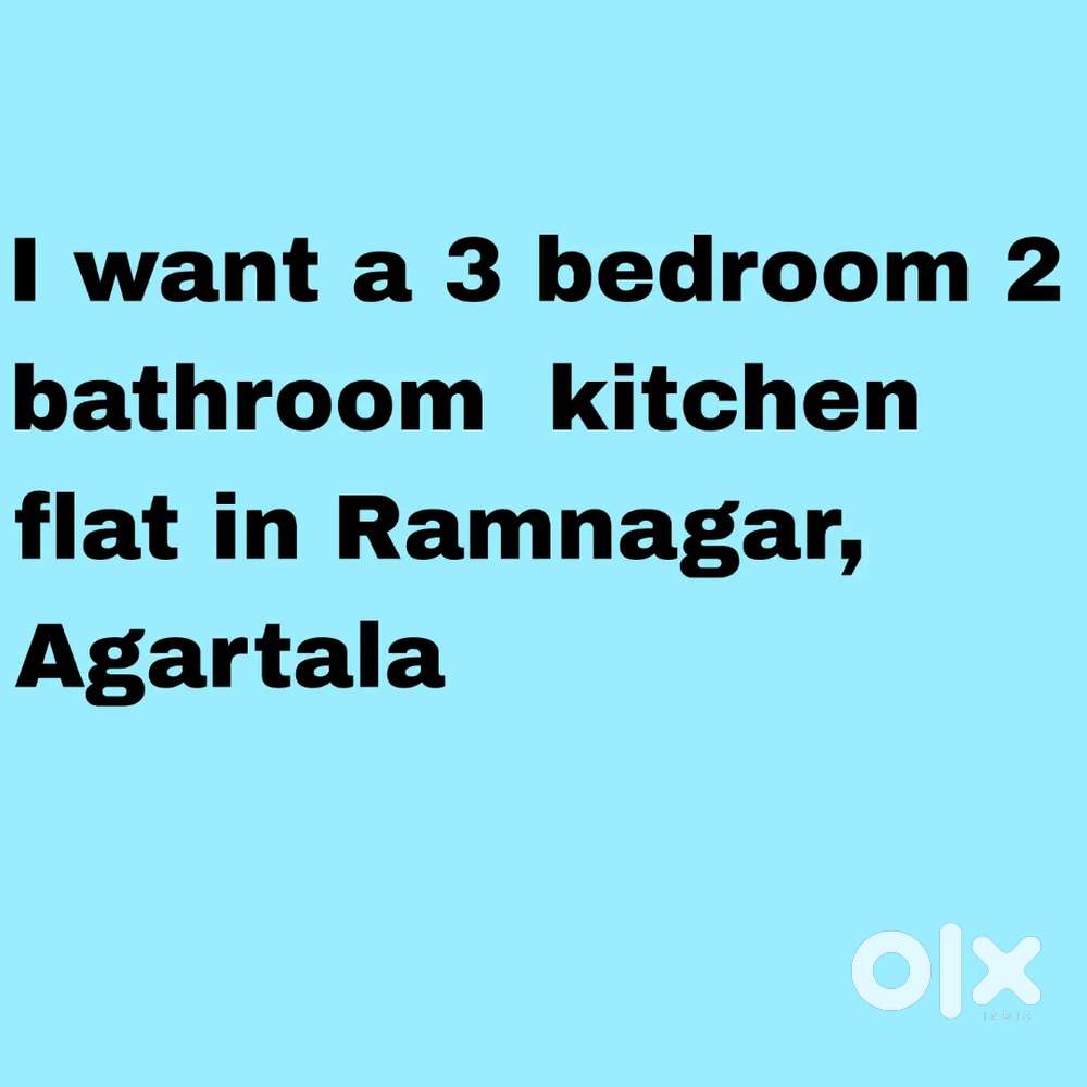 I want a rent in Ramnagar Agartala For Rent Houses & Apartments