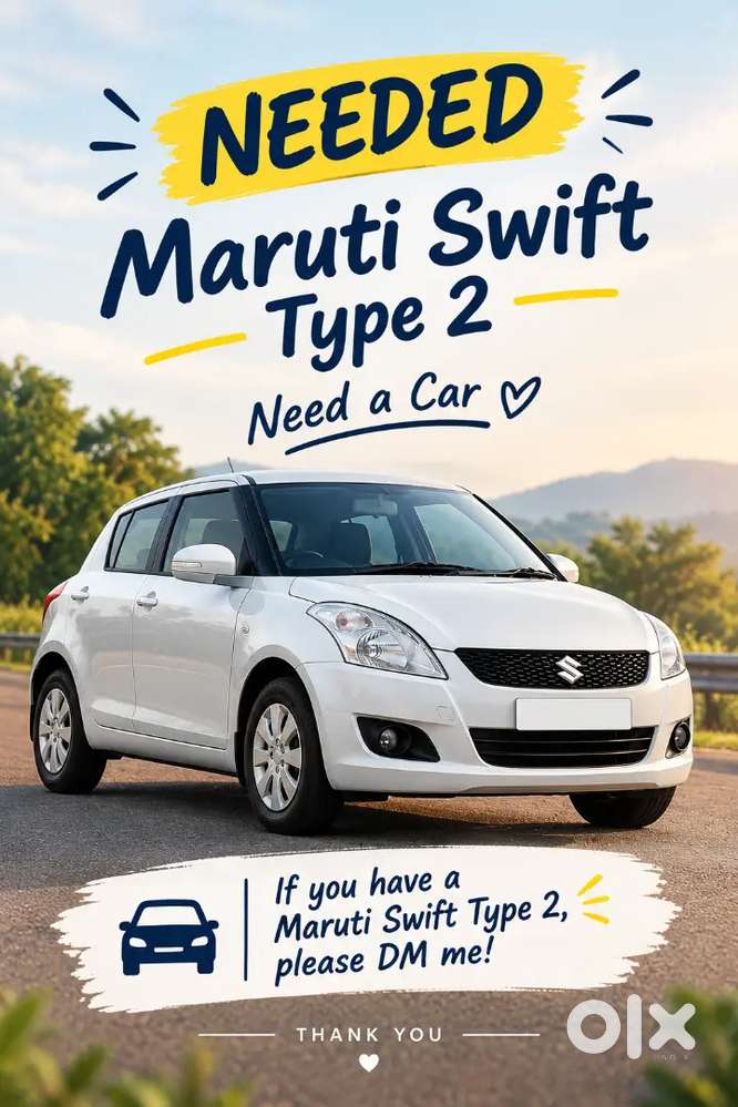 Maruti Suzuki Swift Type 2 Needed | Looking To Buy