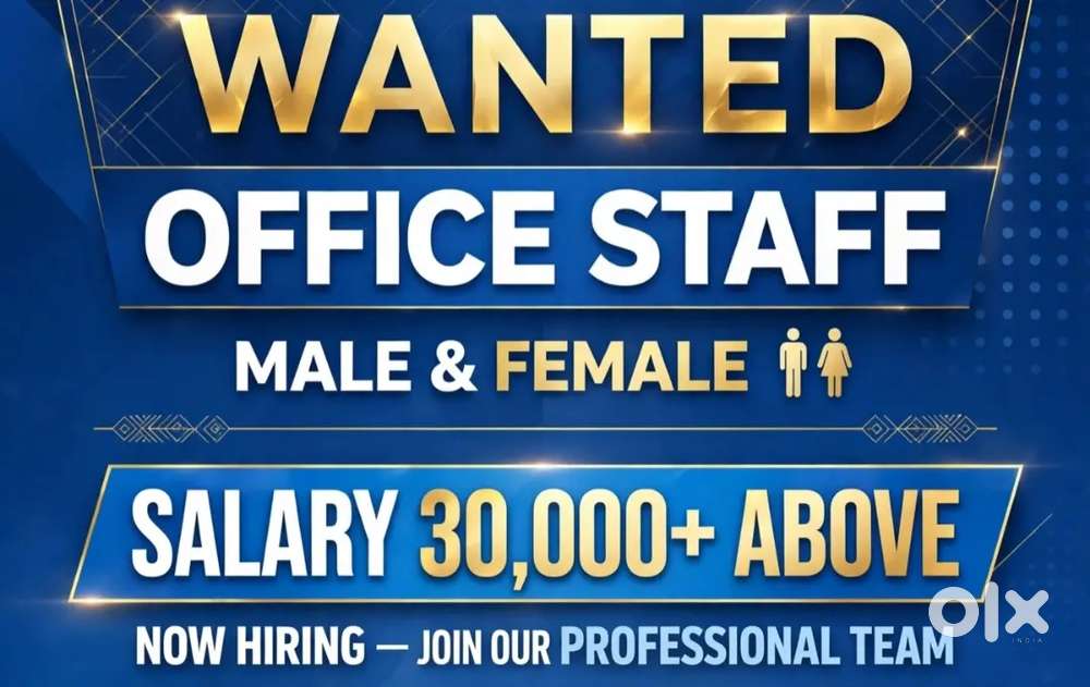 Wanted male/female office staffs inside  office