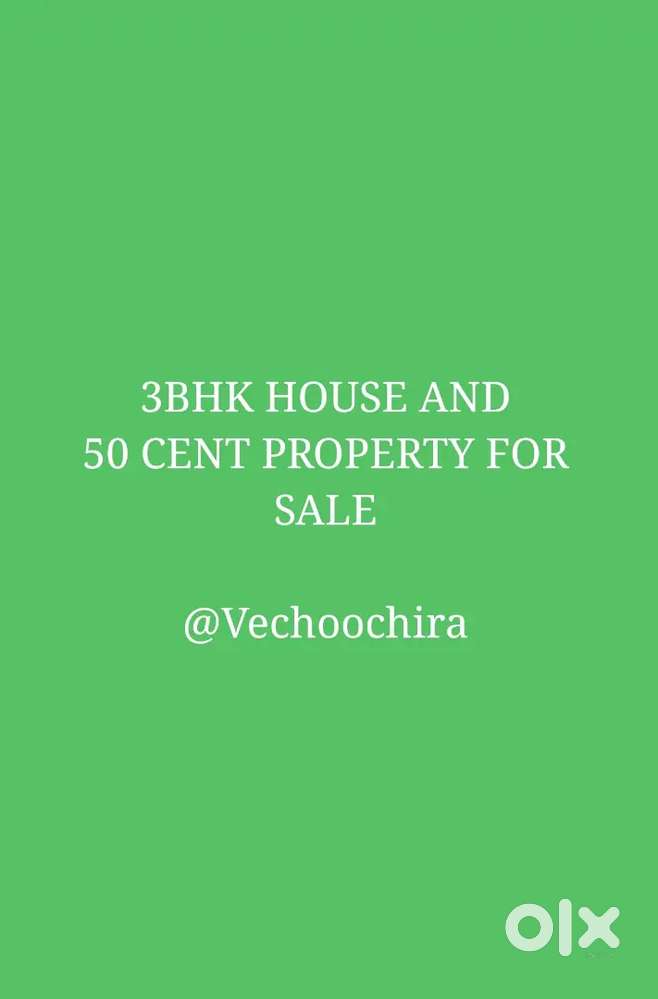 3BHK HOUSE WITH 50 CENT PLOT NEAR VECHOOCHIRA