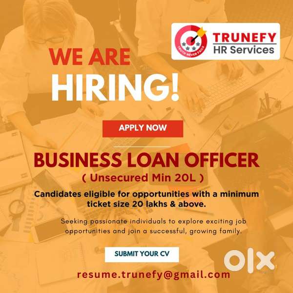we are hiring a unsecured loan officer (Field Job)