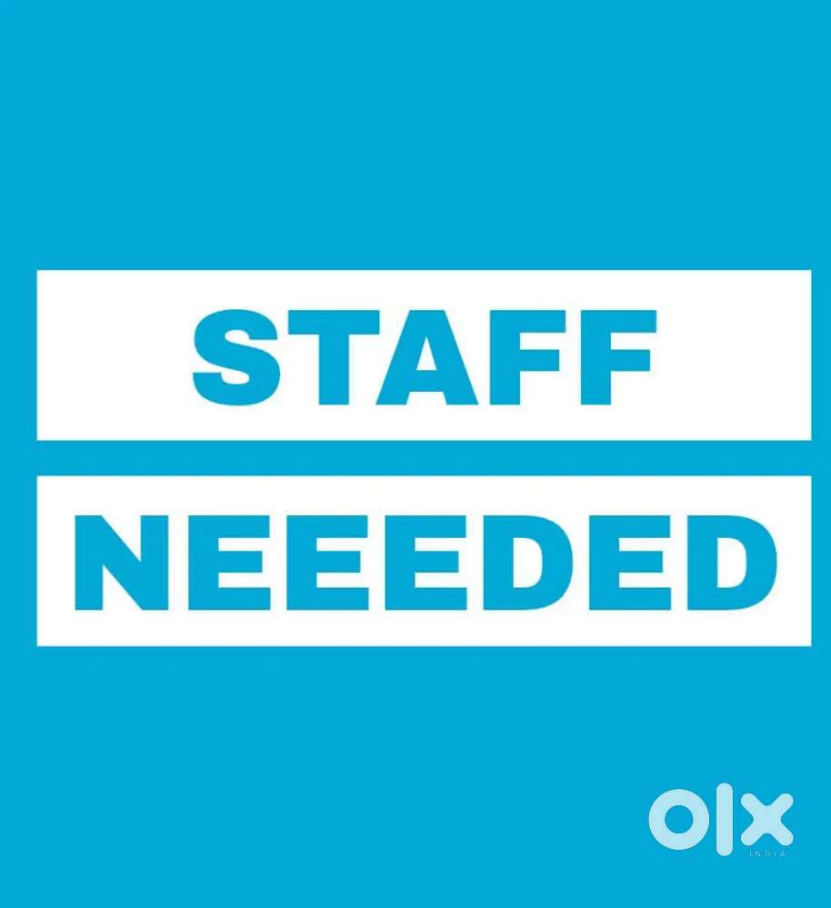 STAFF NEEDED