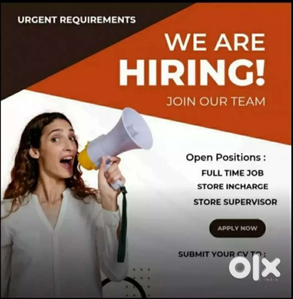 full time job apply in helper,Store manager & supervisor etc