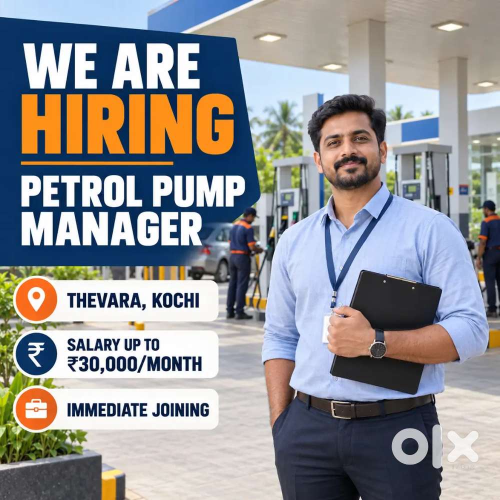 Petrol Pump Manager Required &ndash; Thevara