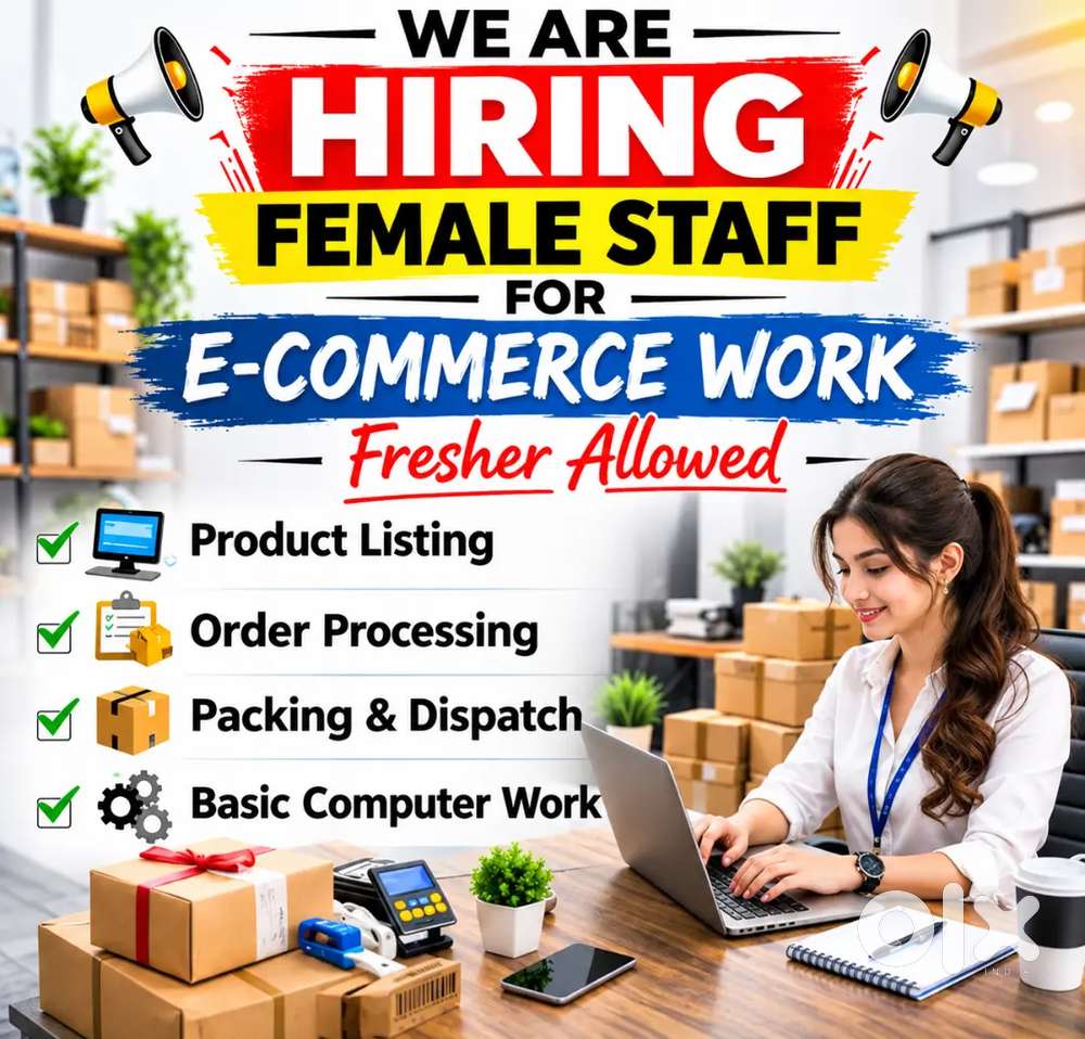 Female Staff Required for Office Work &ndash; Fresher Welcome
