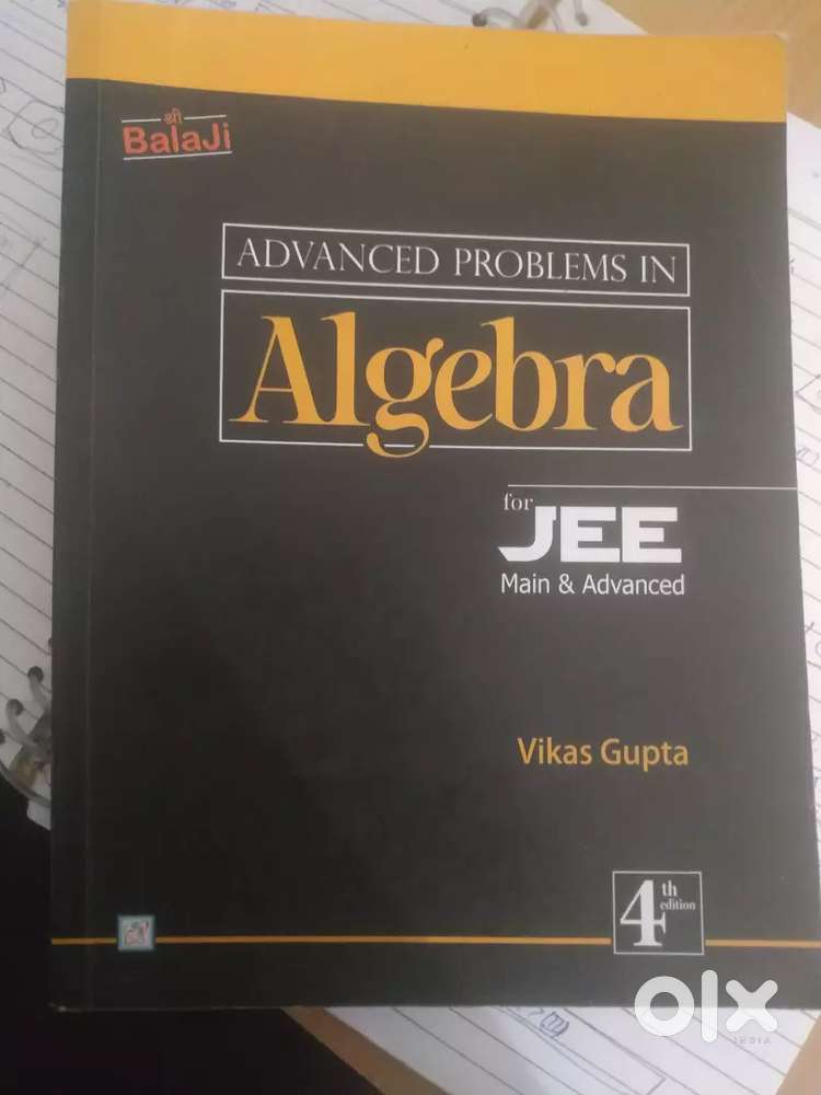 Advanced problems in algebra for JEE Mains and Advanced