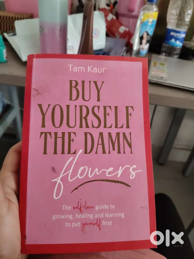BUY YOURSELF THE DAMN FLOWERS