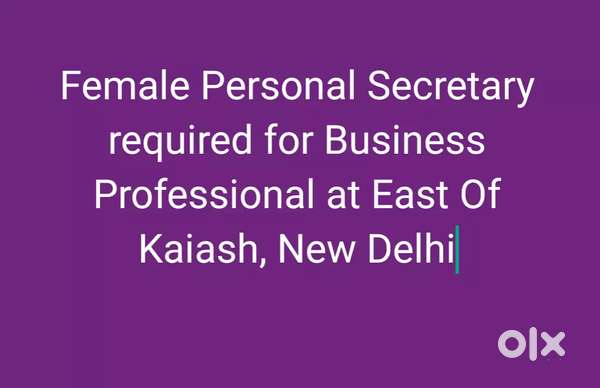 Female Personal Secretary(part time) required at East of Kailash.DELHI