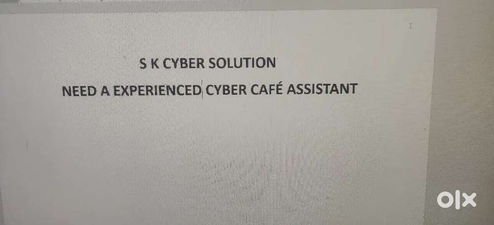 Need experienced cyber cafe assistant single vacancy