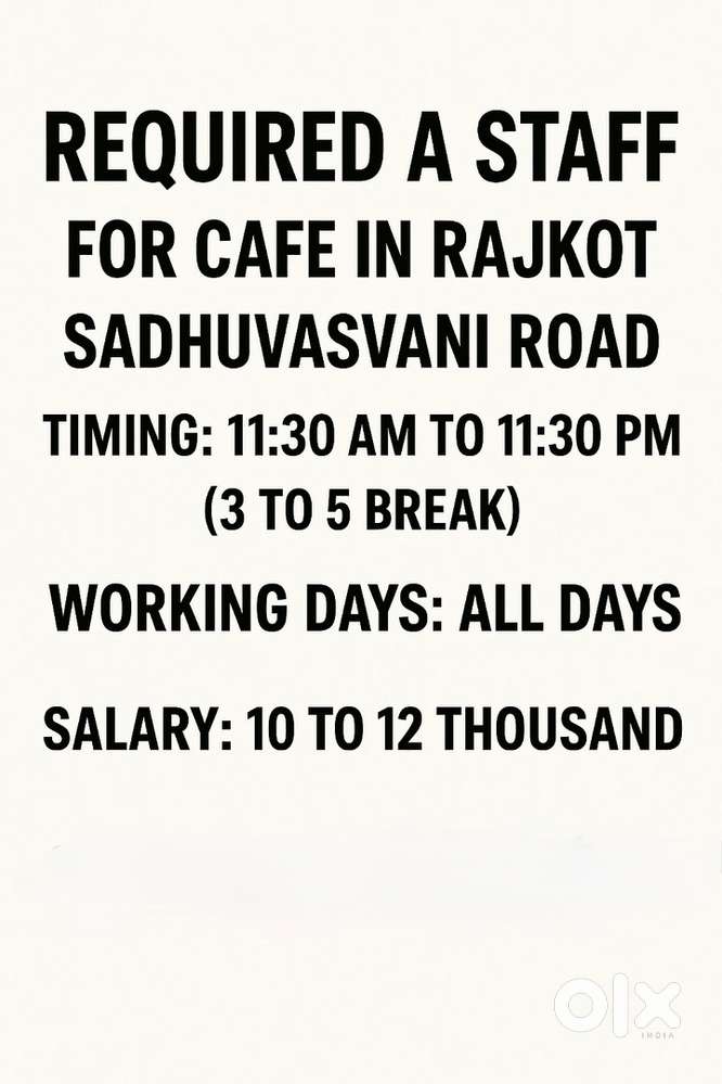 Staff Required for Café in Rajkot (Sadhuvasvani Road)