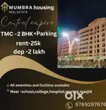 TMC 2bhk+parking rent 25k dep -2lakh