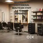 Proffesional Beautician Staff wanted ,Experienced in Hair and Skin