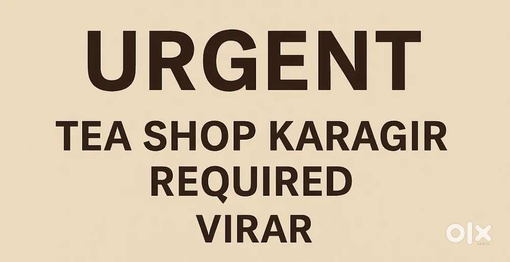 Tea stall Karigar required.