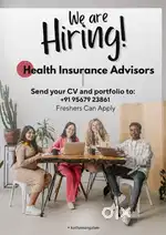 HIRING HEALTH INSURANCE ADVISORS URGENTLY