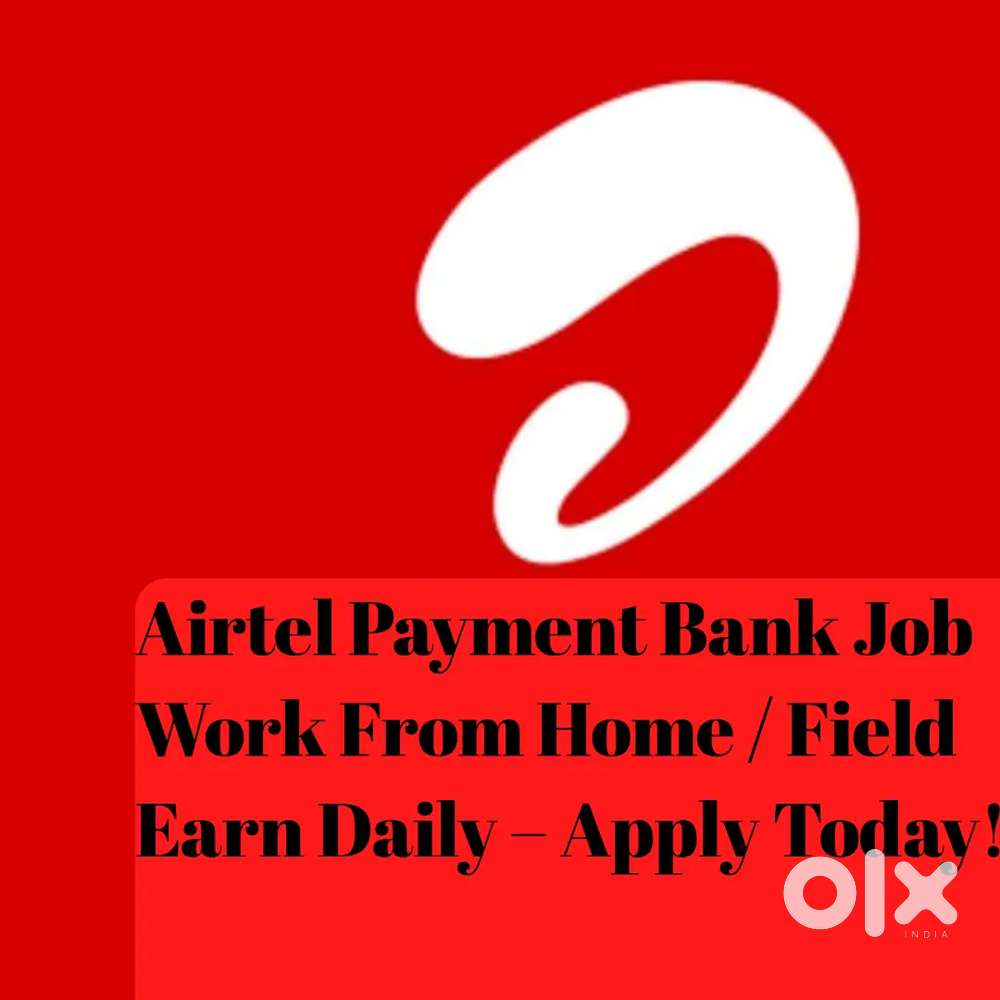 Airtel Payment Bank Account Opening Job – Work From Home / Field Work