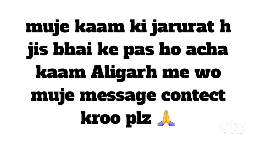 Jisko Kaam ke liye ladka chahiye to muje contact message kroo
