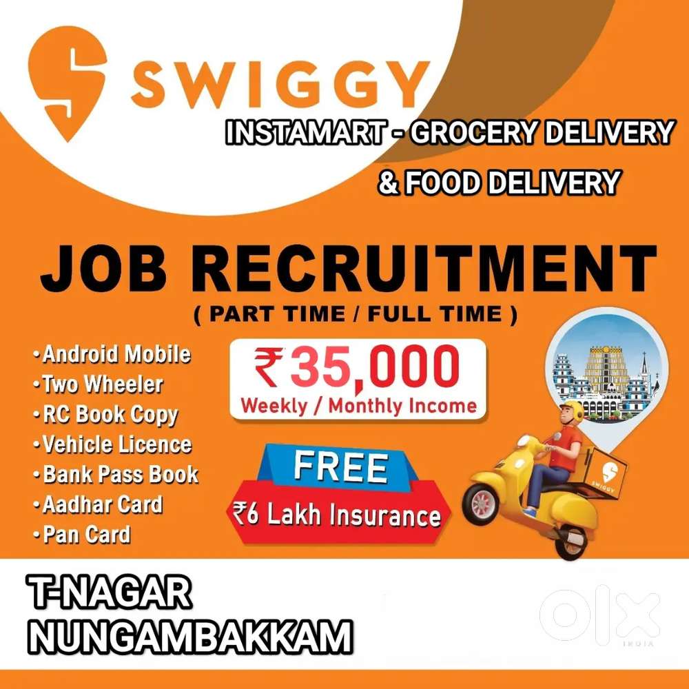 SWIGGY T-NAGAR / NUNGAMBAKKAM HIRING INSTAMART GROCERY & FOOD DELIVERY