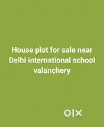 House plot for sale near Delhi international school valanchery