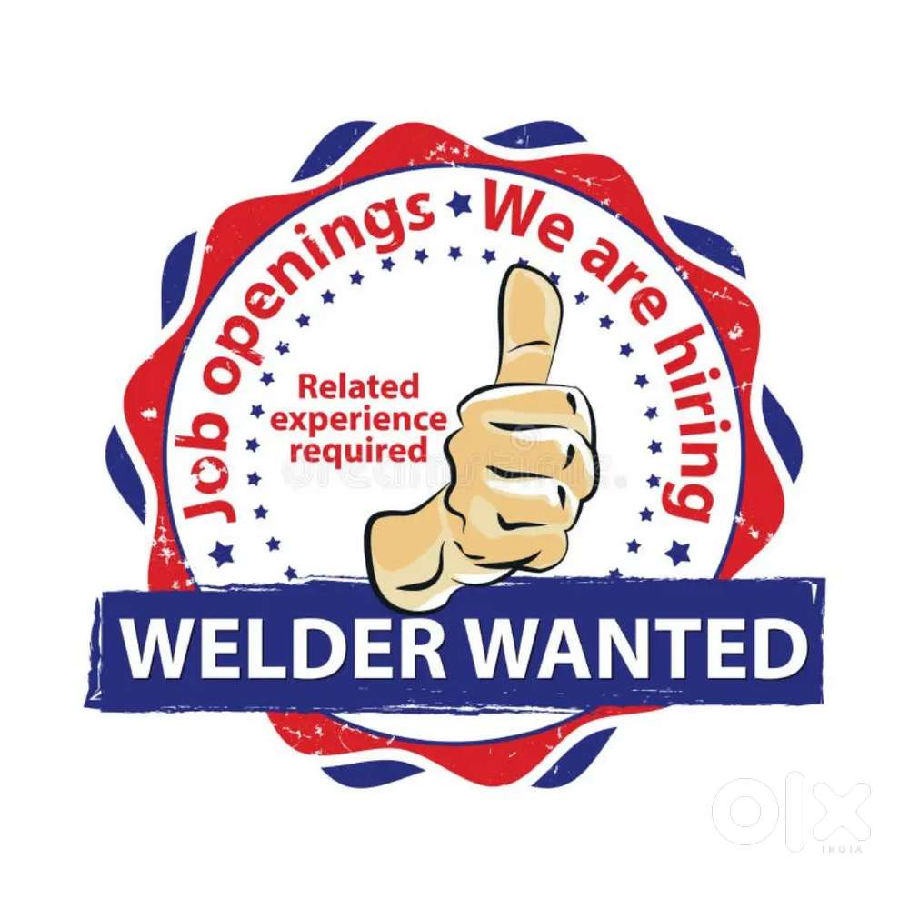 WANTED EXPERIENCED ARC & MIG WELDER!! HELPER!!TATA ACE DRIVER