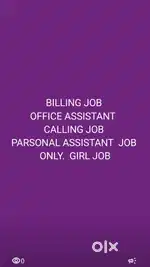 Billing.    Office. ASSISTANT.   Calling job.  Parsonal  assistant