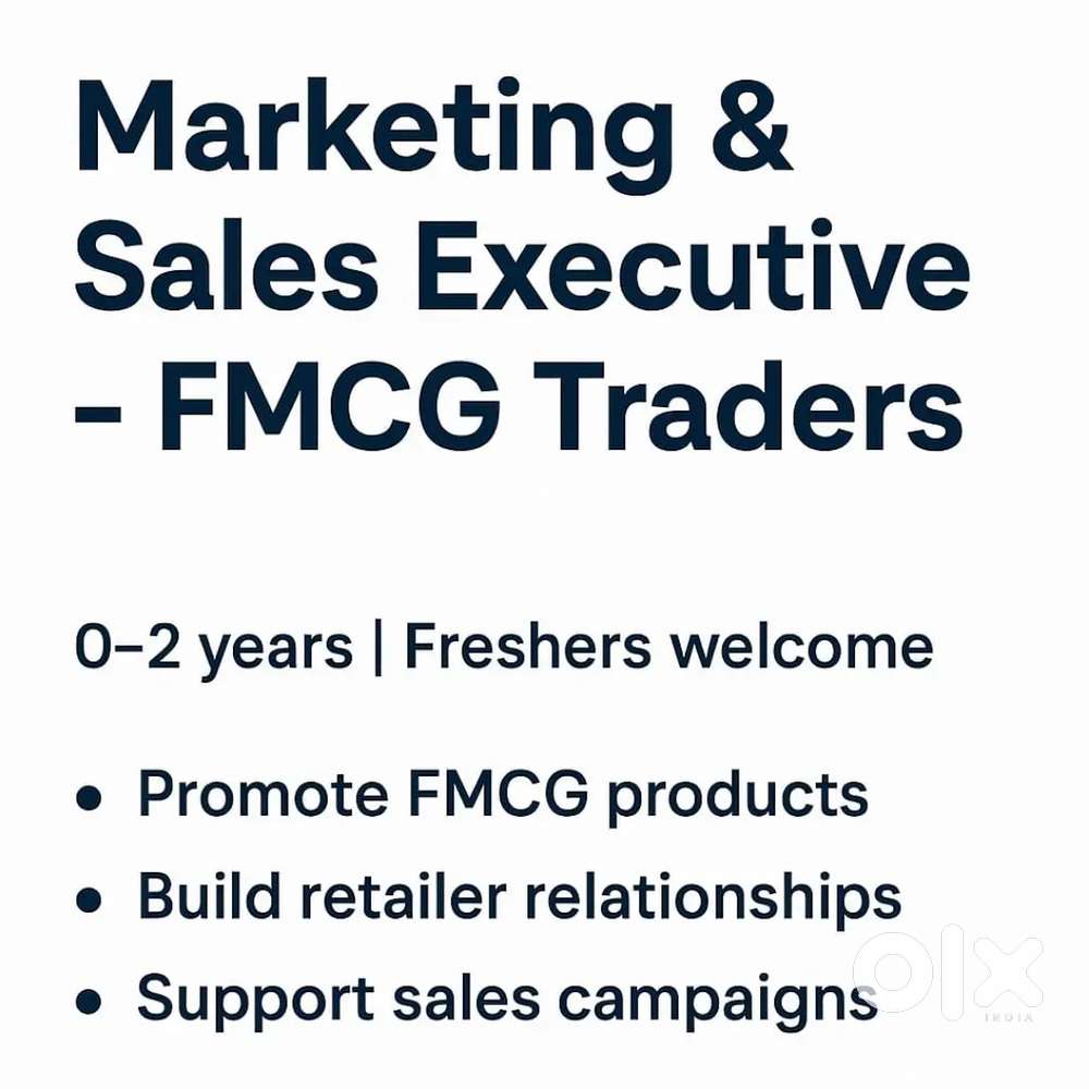 Marketing and sales executive-Fmcg traders( 0 to 2 years experience)