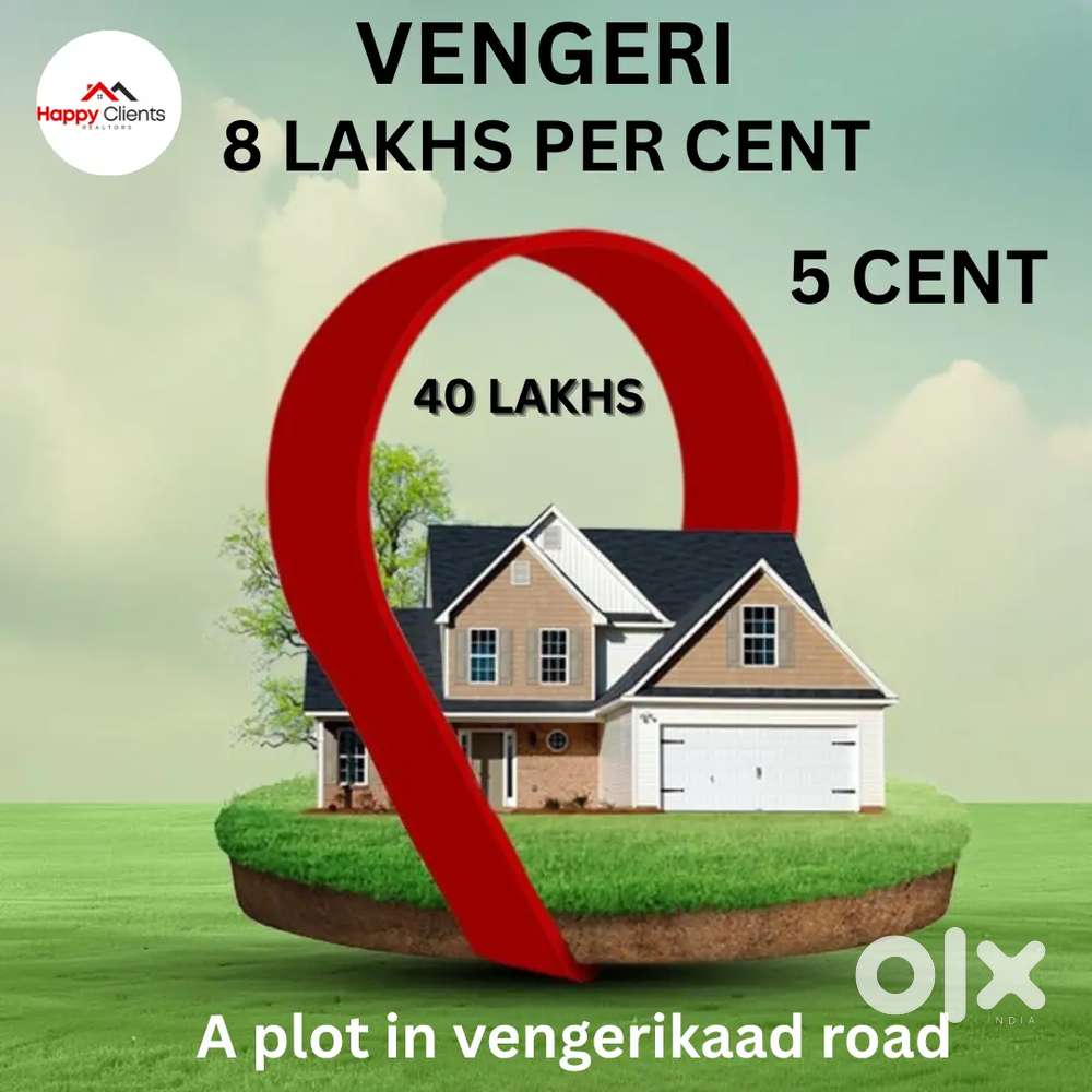 VENGERI 5 CENT  8 LAKHS PER CENT - 40 LAKHS