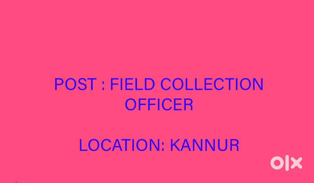 FIELD COLLECTION OFFICER/ ഫീൽഡ് കളക്ഷൻ ഓഫീസർ