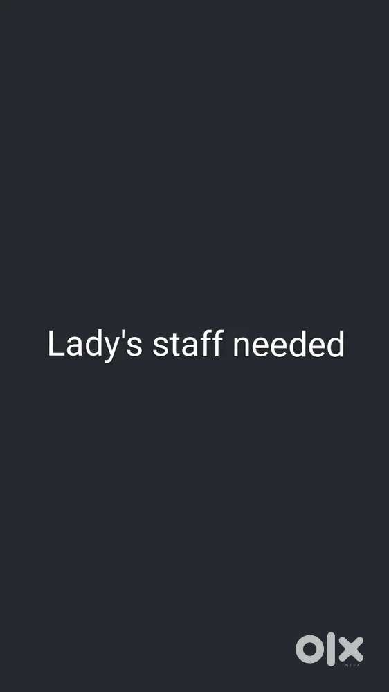 Lady's staff needed