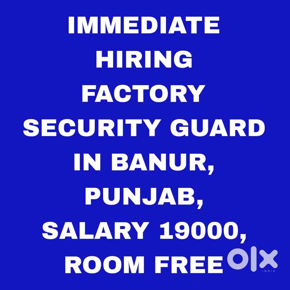 Factory Security Guard Job, Free Room, Banur Punjab