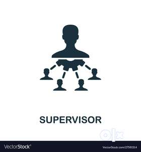 we need supervisor who can arrange manpower