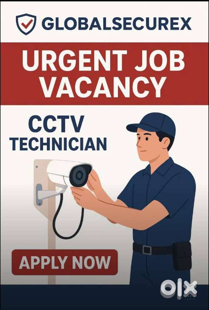 cctv technician for globalsecurex pvt ltd