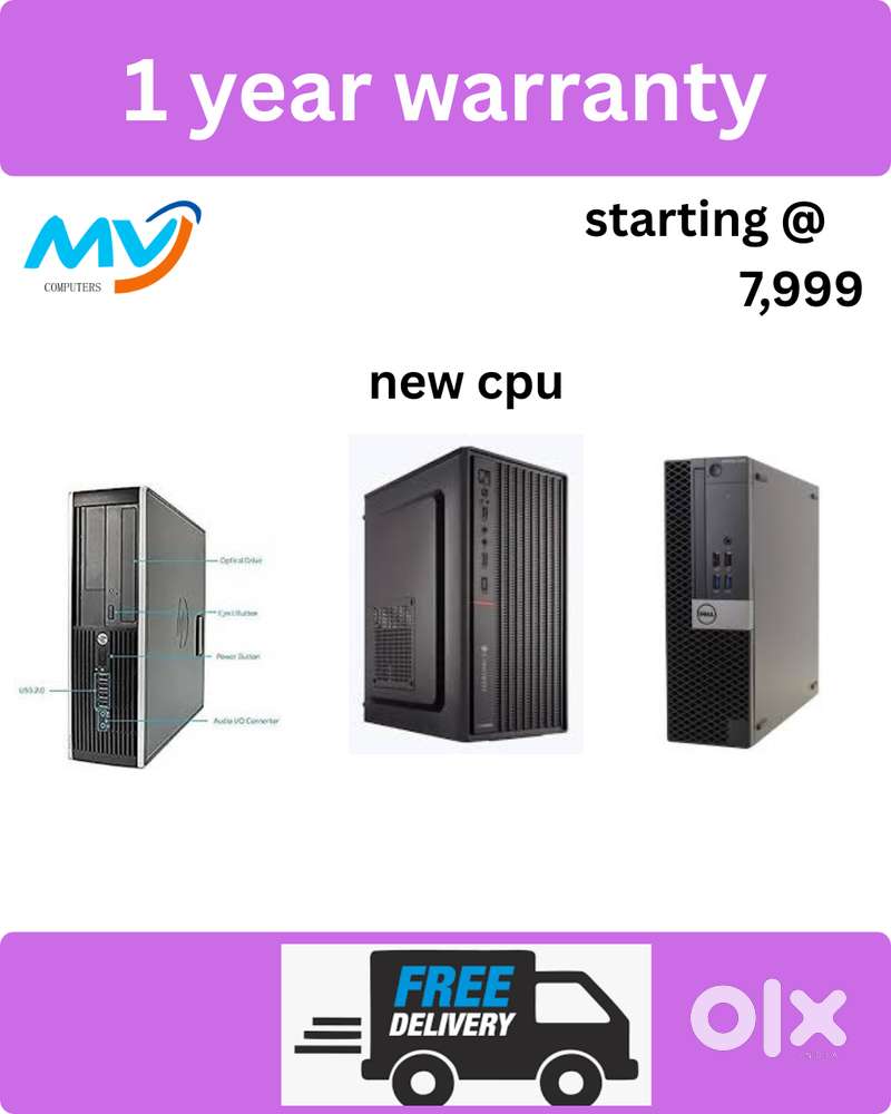 Starting @ 7,999  Cash on home delivery  1- Year Warranty