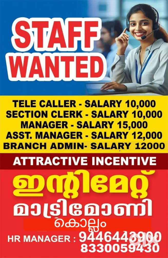 We are hiring for Telecaller, section clerk to our kollam branch.