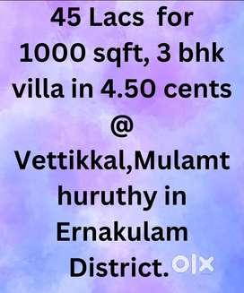 3bhk,1000sqft house-4.50cents @vettikkal,Mulamthuruthy-45 Lacs