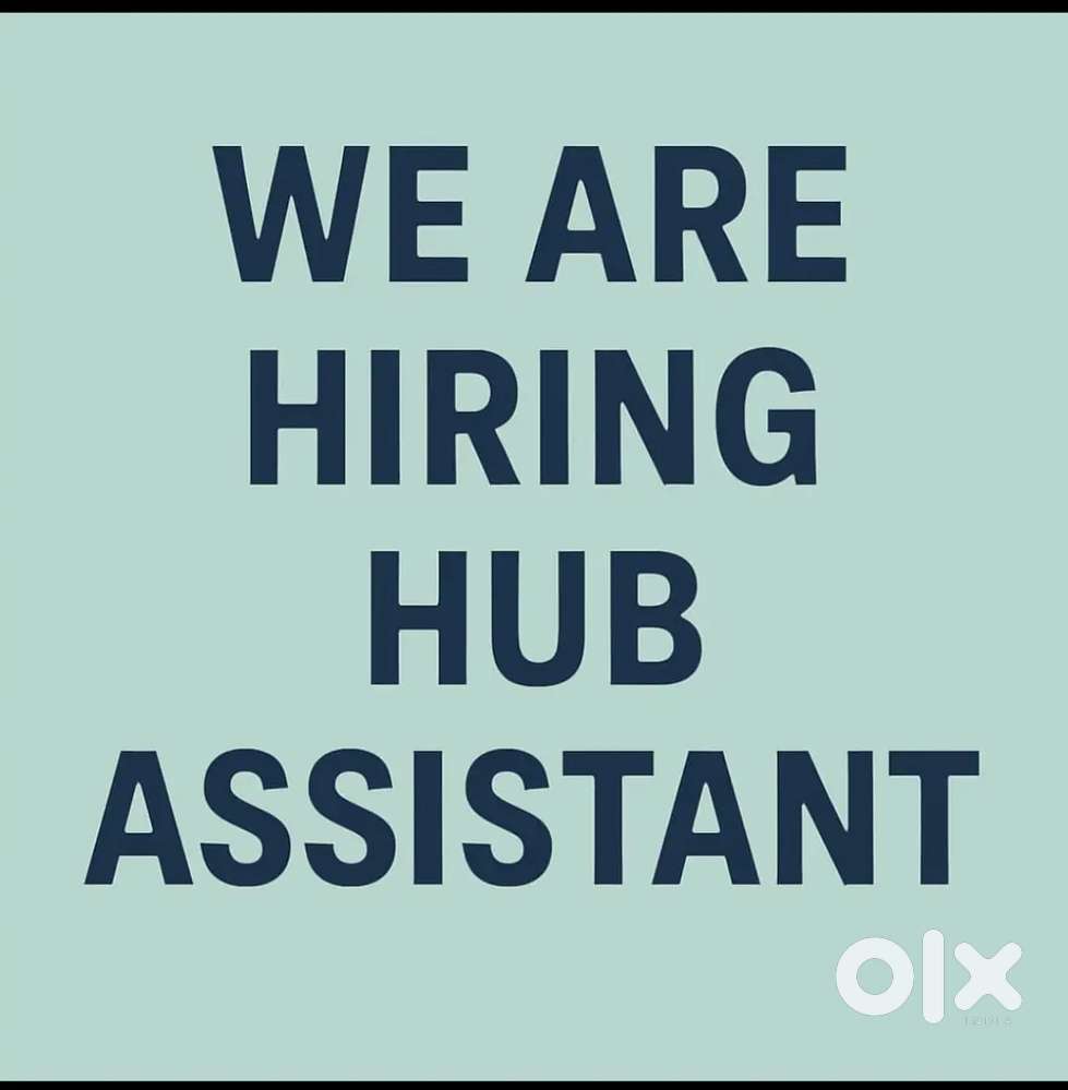 Hub assistant നെ ആവശ്യമുണ്ട്