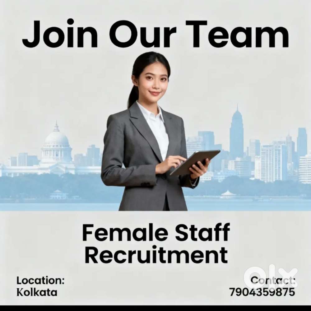 Need female staff for different different positions and salary