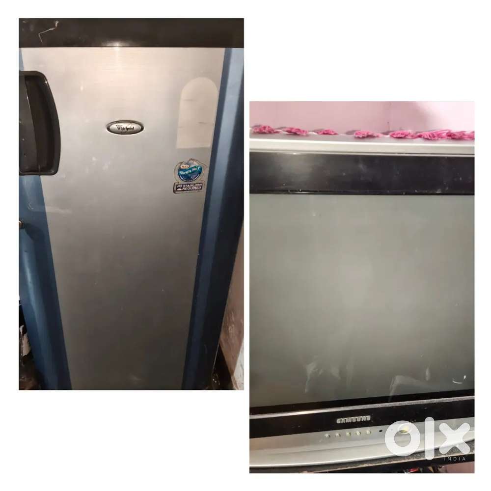 WHIRPOOL FRIDGE AND samsung  TV BOTH