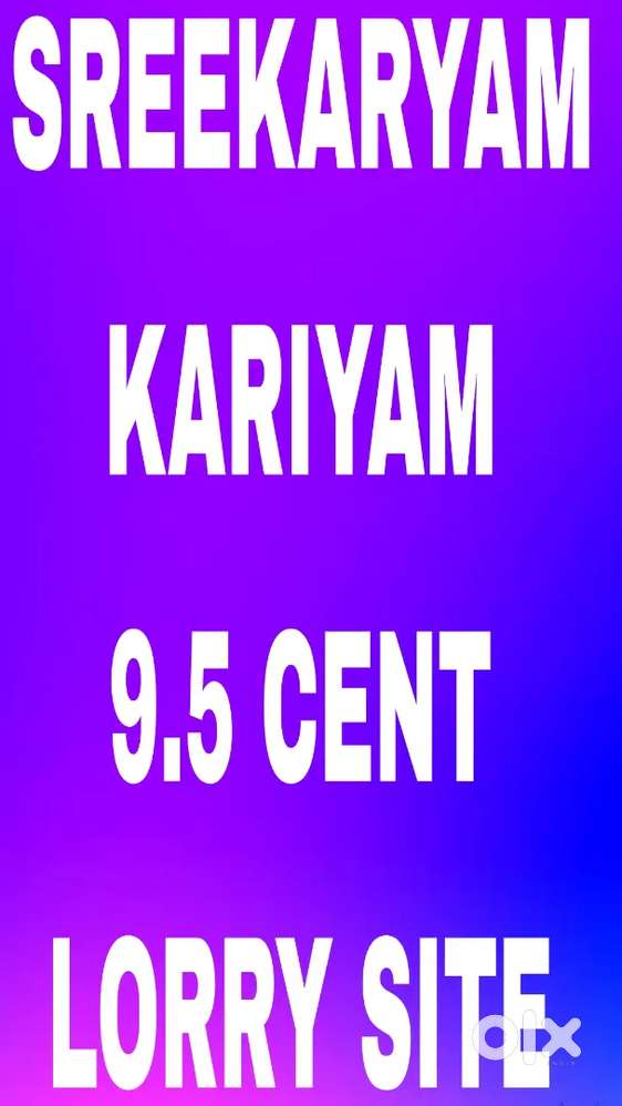 SREEKARYAM - KARIYAM 9.5 CENT(MAINROAD -30 MTR)