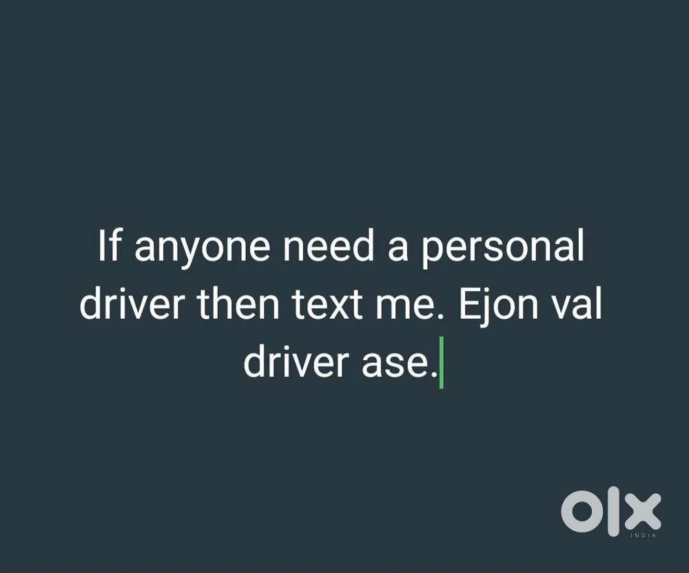 If anyone need a personal driver then contac me.
