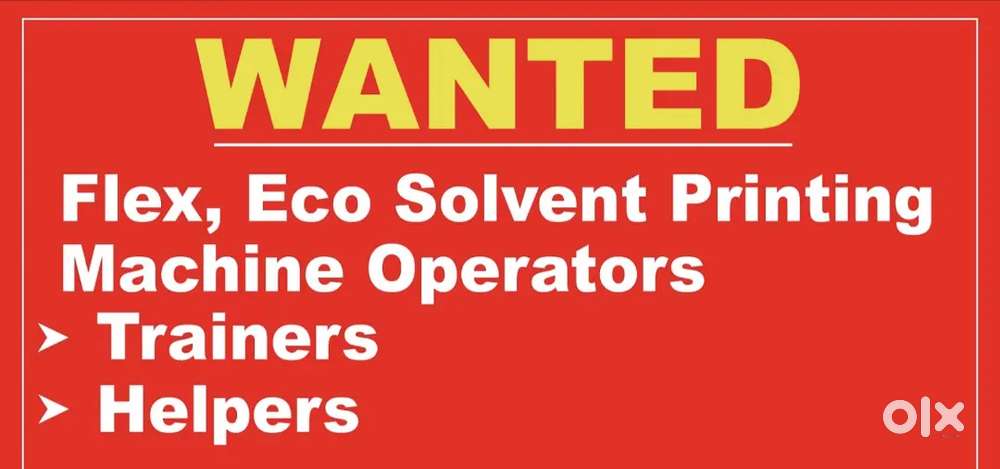 Flex Printing machine, Eco - Solvent machine, Laser machine Operators.