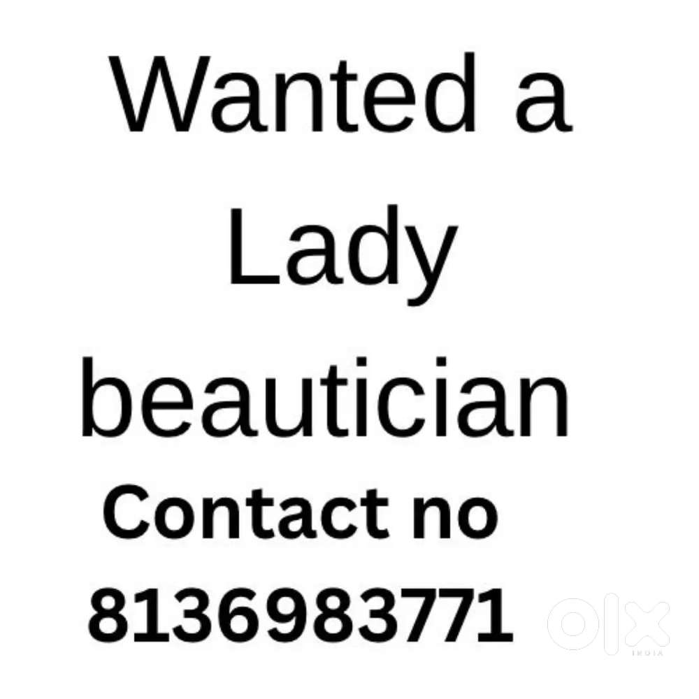 Wanted a lady beautician