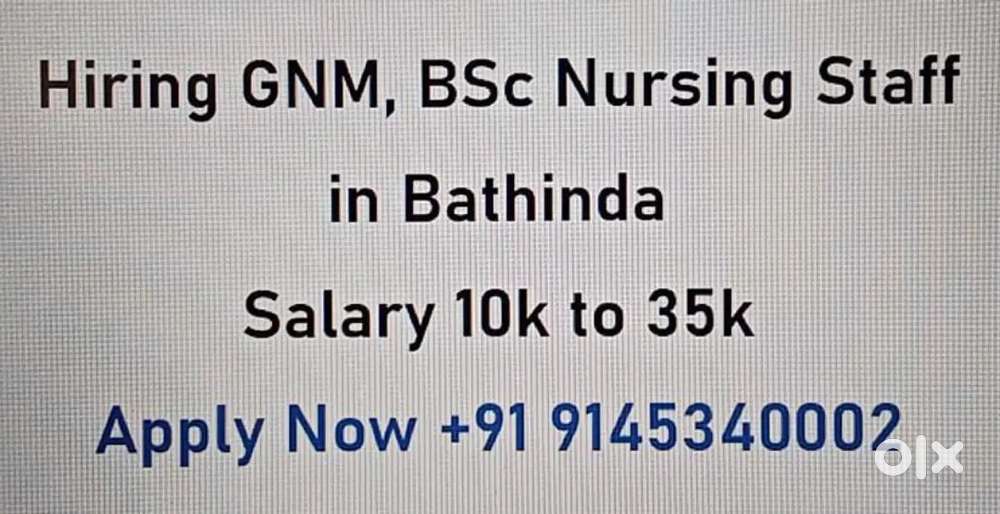 Hiring GNM, Bsc nursing staff in Bathinda