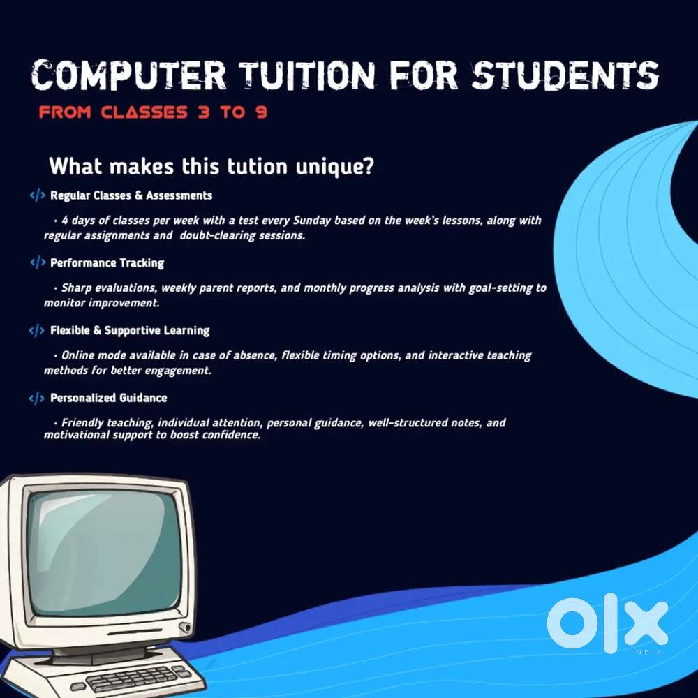 Computer coaching classes 4 days/week and test every Sundays.