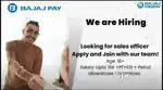 We are hiring for sales officer - Bajaj Pay