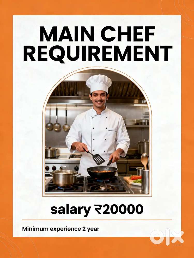Requir main chef for restaurant,