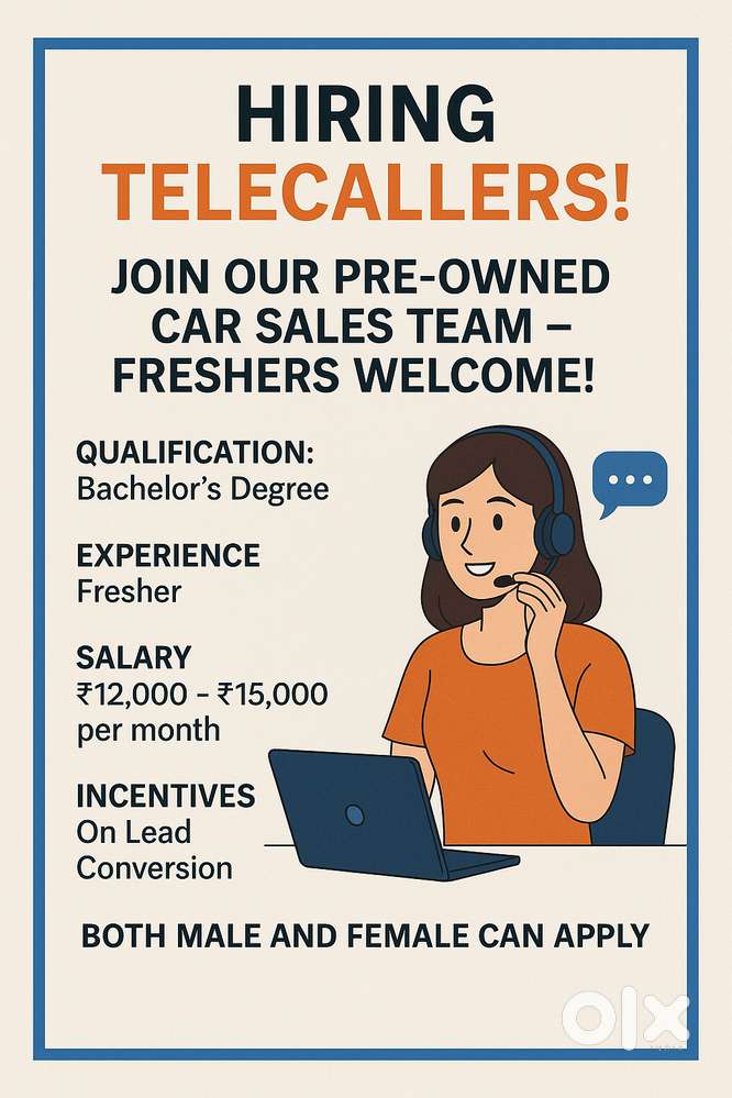 Hiring Telecallers! Join the Most Reputed Pre-Owned Car Showroom